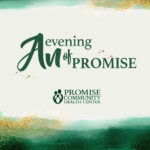 LAST WEEK TO PURCHASE EVENING OF PROMISE TICKETS