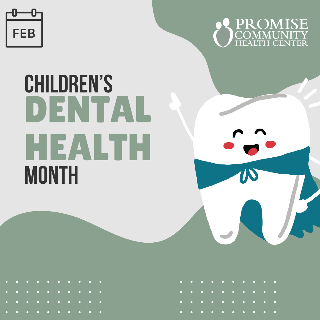 Children's Dental Health Month | Promise Community Health Center in Sioux Center, Iowa | Federally Qualified Health Center serving northwest Iowa | Promise offers medical care, prenatal care, behavioral healthcare, population health care, health coaching as well as dental and vision care.