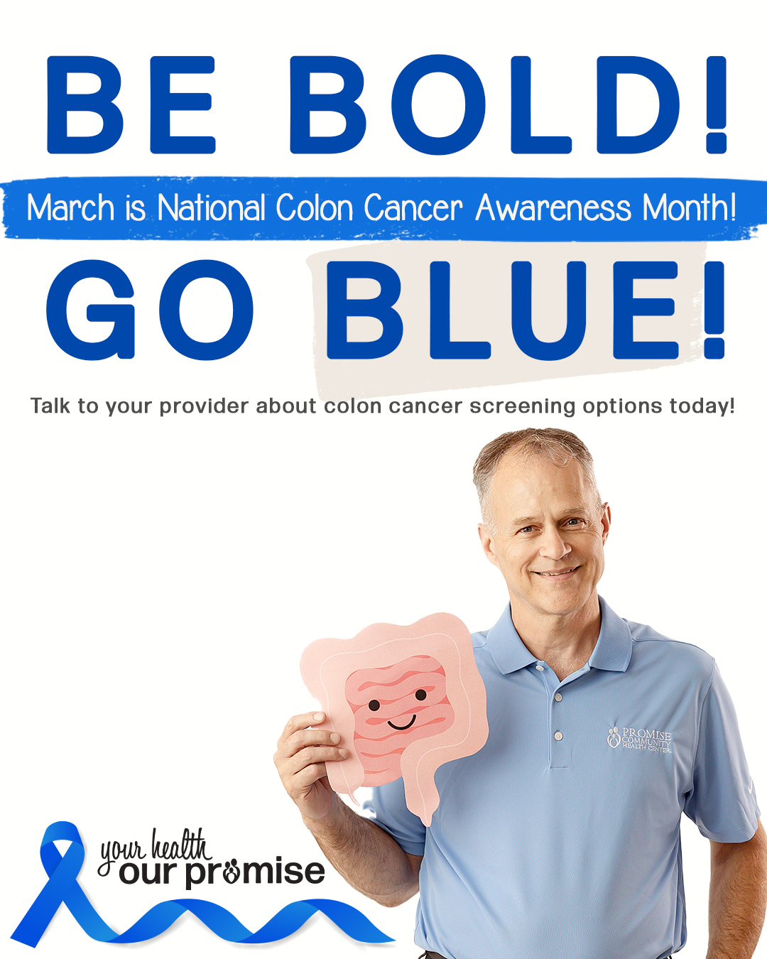 BE BOLD! GO BLUE! Colon Cancer Awareness at Promise Community Health Center in Sioux Center, Iowa | Promise Community Health Center in Sioux Center, Iowa | Federally Qualified Health Center serving Rock Valley, Hull, Boyden, Sheldon, LeMars, Rock Rapids, Hawarden, Orange City, Alton, Granville, Hospers, Ireton Iowa