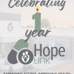 CELEBRATING ONE YEAR OF HOPE LINK: EXPANDING ACCESS, IMPROVING HEALTH