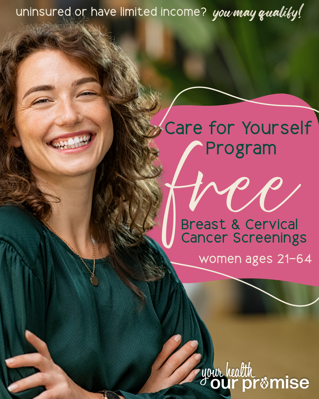 Promise Community Health Center is committed to making preventive care accessible for everyone. Through the Iowa Care for Yourself (CFY) program, eligible women can receive free or low-cost breast and cervical cancer screenings — helping remove financial barriers and supporting early detection.