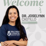 WELCOME DR. JOSELYNN CASTILLO – DENTIST
